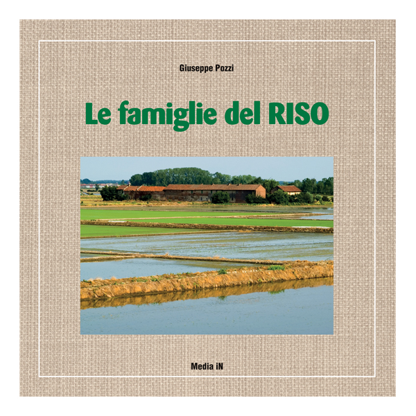 Le Famiglie del RISO, viaggio in una storia di tenacia e passione